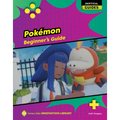 Pokémon: Beginner's Guide - Library Binding