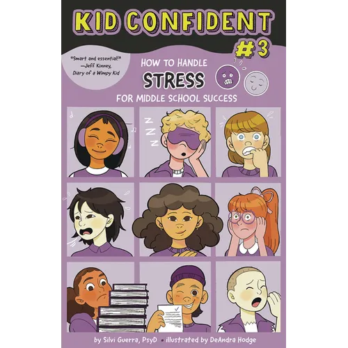 How to Handle Stress for Middle School Success: Kid Confident Book 3 - Hardcover