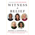 Witness to Belief: Conversations on Faith and Meaning - Hardcover