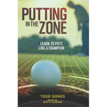 In the Zone: Learn to putt like a champion - Paperback