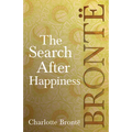 The Search After Happiness: Including Introductory Essays by G. K. Chesterton and Virginia Woolf - Hardcover