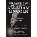 The Papers and Writings of Abraham Lincoln Volume One: Special Constitutional Collectors Edition Includes the Gettysburg Address - Paperback