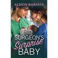 The Surgeon's Surprise Baby - Hardcover