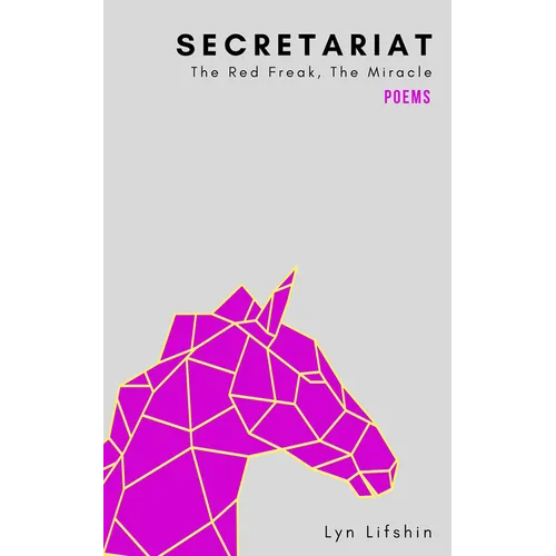 Secretariat: The Red Freak, the Miracle - Paperback
