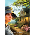A High Courage: A Novel Based on a Young Woman's Journey to Protect Her Children - Hardcover