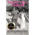 Thank You, Cancer: A Story of Love, Loss & Hope - Paperback