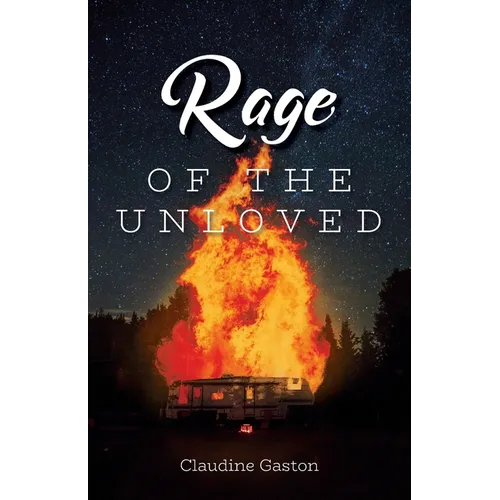 Rage of the Unloved - Paperback