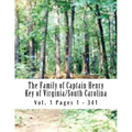 The Family of Captain Henry Key of Virginia/South Carolina: Captain Henry Key 1730 - 1776 - Paperback