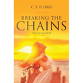 Breaking the Chains: "Only You Can Do It!" - Paperback