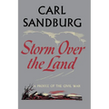 Storm Over the Land: A Profile of the Civil War (Taken Mainly from Abraham Lincoln: The War Years - Paperback