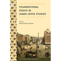 Foundational Essays in James Joyce Studies - Paperback