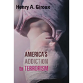 America's Addiction to Terrorism - Paperback