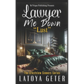 Lawyer Me Down: Lust - Paperback