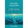 Psychic Ancestry: A Magical Link to the Past Using Unconventional Methods - Paperback