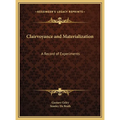 Clairvoyance and Materialization: A Record of Experiments - Hardcover