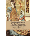 The Princess and the Maple Syrup Collector An Old Fashioned Animal Rights Tale - Paperback