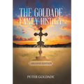 The Goldade Family History: - Second Edition - Hardcover