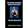 The Masked Superstar Takes on the World: The Bill Eadie Story - Paperback