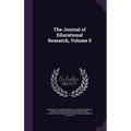 The Journal of Educational Research, Volume 5 - Hardcover