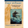 First to Fight: An Inside View of the U.S. Marine Corps - Paperback