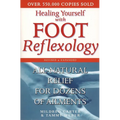 Healing Yourself with Foot Reflexology, Revised and Expanded: All-Natural Relief for Dozens of Ailments - Paperback