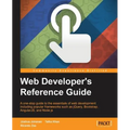 Web Developer's Reference Guide: A one-stop guide to the essentials of web development including popular frameworks such as jQuery, Bootstrap, Angular - Paperback