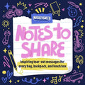 Notes to Share: Inspiring Tear-Out Messages for Every Bag, Backpack, and Lunchbox - Paperback