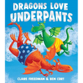 Dragons Love Underpants - Hardcover