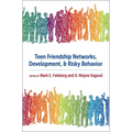 Teen Friendship Networks, Development, and Risky Behavior - Hardcover