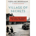 Village of Secrets: Defying the Nazis in Vichy France - Paperback