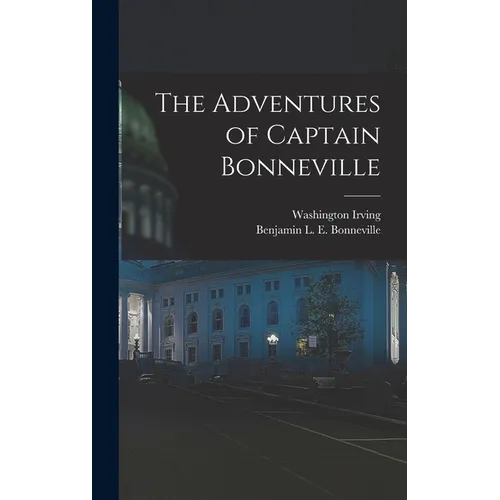 The Adventures of Captain Bonneville - Hardcover