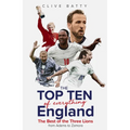 Top Ten of Everything England: The Best of the Three Lions from Adams to Zamora - Hardcover
