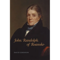 John Randolph of Roanoke - Paperback