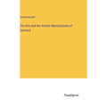 The Arts and the Artistic Manufactures of Denmark - Hardcover
