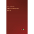 Jack Tier; Or, The Florida Reef: in large print - Hardcover