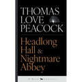 Headlong Hall & Nightmare Abbey - Paperback