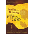 Standing and Believing on the Promises of God: A Daily Devotional for Radiant Healing of the Mind, Soul and Body - Paperback