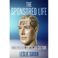 The Sponsored Life: Ads, Tv, and American Culture - Paperback