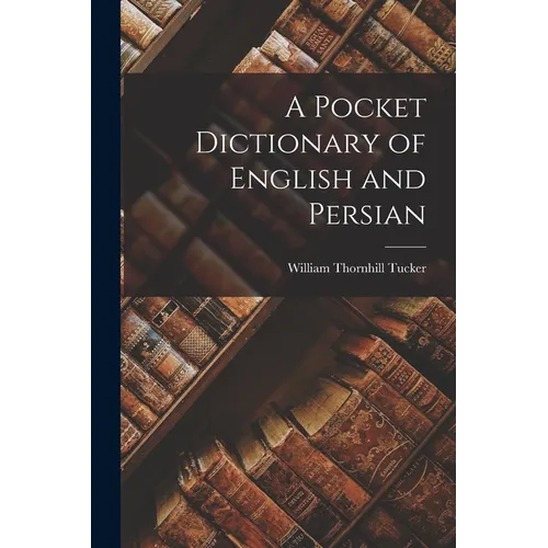 A Pocket Dictionary of English and Persian - Paperback