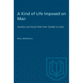 A Kind of Life Imposed on Man: Vocation and Social Order from Tyndale to Locke - Paperback