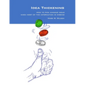 Idea Thickening: How to pick winning ideas when most of the information is missing - Paperback