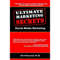 Ultimate Marketing Secrets: Social Media Marketing - Paperback