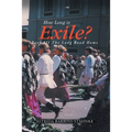 How Long Is Exile?: BOOK III: The Long Road Home - Paperback