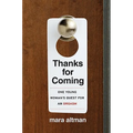 Thanks for Coming: One Young Woman's Quest for an Orgasm - Paperback