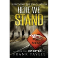Here We Stand 1: Infected: Surviving The Evacuation - Paperback