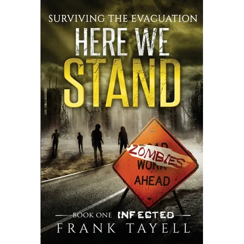 Here We Stand 1: Infected: Surviving The Evacuation - Paperback
