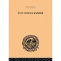 The Indian Empire: Its People, History and Products - Paperback