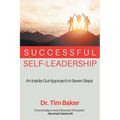 Successful Self-Leadership: An Inside-Out Approach in Seven Steps - Paperback