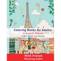Coloring Book for Adults: A French Theme: Coloring Books for Adults with French Relaxing audio - Paperback