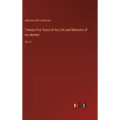 Twenty-Five Years of my Life and Memoirs of my Mother: Vol. II - Hardcover